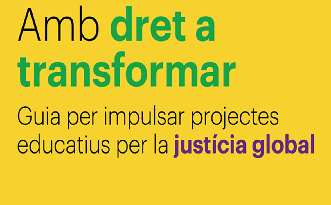 'Amb dret a transformar': una guia per impulsar projectes educatius per la justícia global