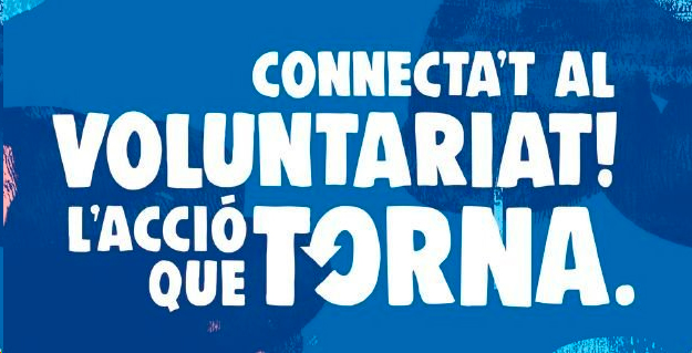 “Connecta’t al voluntariat, l’acció que torna”